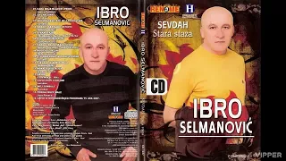 Ibro Selmanovic - Pjevala je Semsa mala - (Audio 2009)