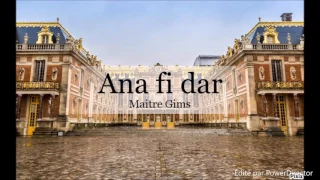 ANA FI DAR -  Maitres Gims