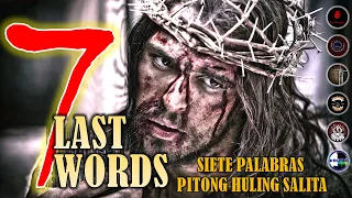 SEVEN LAST WORDS | SIETE PALABRAS | PITONG HULING SALITA | HOLY WEEK SPECIAL | PASSION OF CHRIST