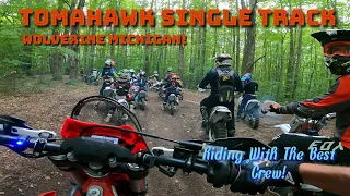 Tomahawk Single Tracks With The Best Crew! Day 1! Beta Xtrainer 300! Wolverine Michigan!