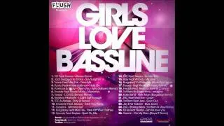 Flush Raw Presents: DJ Apostle Girls Love Bassline -  Part 1