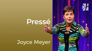 Pressé - Je suis pressé et Dieu ne l'est pas - Joyce Meyer - Maîtriser mes pensées