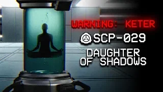 SCP-029 : Daughter of Shadows : Keter : Mind Affecting SCP
