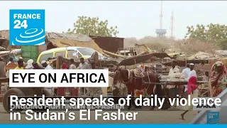 Accounts of day and night violence in Sudan’s El Fasher • FRANCE 24 English