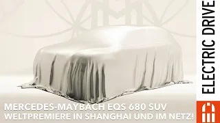 Mercedes-Maybach EQS 680 SUV Weltpremiere in Shanghai auf der Auto Show 2023 | Electric Drive News