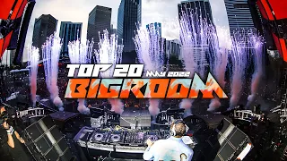 Sick bigroom drops Only 👍 May 2022 Top 20 Gs Skan