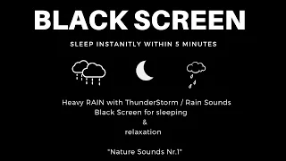 Heavy RAIN with ThunderStorm SLEEP Instantly Within 5 Minutes | Rain sounds Black Screen for sleep