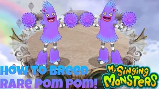 How To Breed Rare Pom Pom | My Singing Monsters
