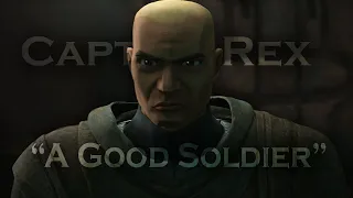 A Good Soldier | Capain Rex