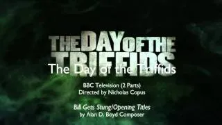 Day of the Triffids: Bill Gets Stung/Opening Titles