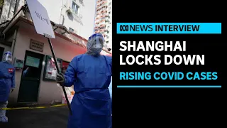 Food supply issues rock Shanghai as the city locks down and COVID-19 cases rise | ABC News