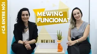 MEWING FUNCIONA? Conversa com especialistas | #CáEntreNós