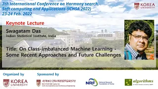 [ICHSA 2022] Keynote Lecture, Swagatam Das, Machine Learning, Recent Approaches, Future Challenges 1