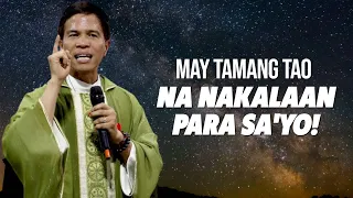 MAY TAMANG TAO NA NAKALAAN PARA SA'YO | HOMILY | FATHER FIDEL ROURA