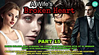 PART 15: LUIS POV Last Part | A Wife 's Broken Heart | Lourd tv