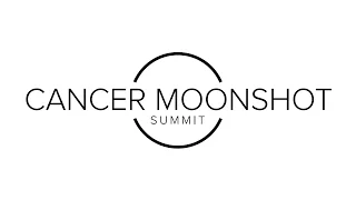 National Cancer Moonshot Summit