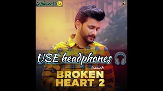 Broken Heart 2  | Nawab | Latest Punjabi Songs 2023 [ lofi & slowed ] Punjabi New song