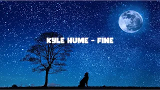 Kyle Hume — Fine — LYRIC VIDEO — ReadyForMusic