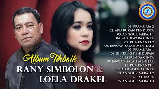 Album terbaik Rany Simbolon & Loela Drakel FULL ALBUM