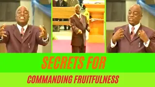 Secrets to Commanding  Fruitfulness in Your Life | bishop David Oyedepo