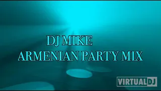 DJ MIKE - ARMENIAN PARTY MIX 2022