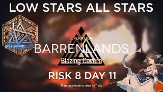 Arknights CC#8 Day 11 Blazing Cavern Risk 8 Guide Low Stars All Stars