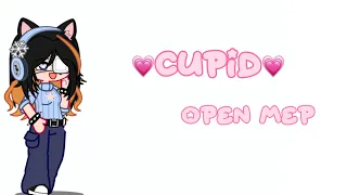 ::💗Cupid Mep💗::OPEN‼️::🎀gacha audition mep🎀::🩷rules/info in the description🩷