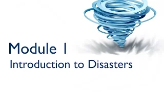 Module 1 - Introduction to Disasters