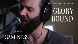 Glory Bound - Martin Sexton | Sam Ness Cover