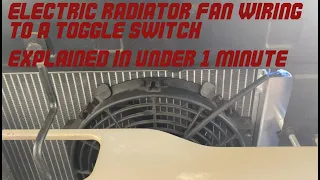 How to Wire a Electric Radiator Cooling Fan to a Toggle Switch in a Vehicle! In 1 Minute SIMPLE!