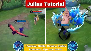 How To Use Julian Mobile Legends | Tips And Guide | Julian Tutorial