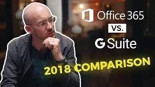 2018 UPDATE: G Suite vs Office 365 COMPARISON - everything you should know!