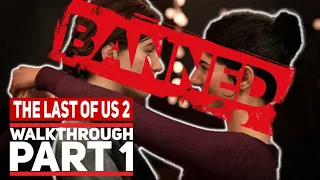 The last of us 2 BANNED !! in MIDDLE EAST | Walkthrough Part 1