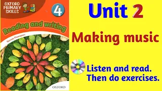 Oxford Primary Skills Reading and Writing 4 Level 4 Unit 2 Making music (with audio and exercises)