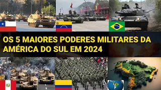 As 5 forças armadas mais poderosas da América do Sul em 2024