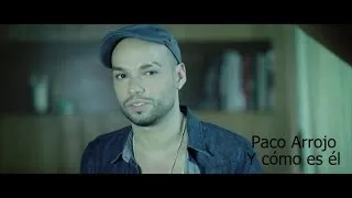 Paco Arrojo - Y cómo es él