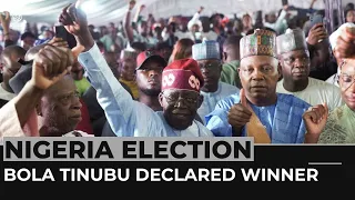 Nigeria Election: Bola Tinubu declared winner