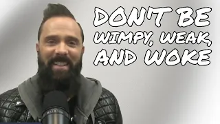 Don't Be Wimpy, Weak, and Woke with John Cooper