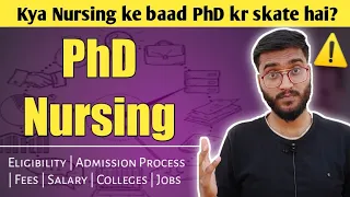 PhD Nursing🔥 | All about PhD Nursing | Admission Process to PhD Nursing | Salary | Scopes