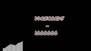 DDRECORDS - 1000000 (music lyrics)