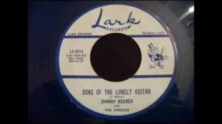 Johnny Rocker and The Cheques - Song Of The Lonely Guitar - Early 60's Teen Doo Wop