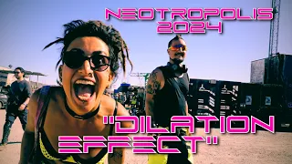 Neotropolis 2024: Dilation Effect