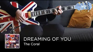 The Coral - Dreaming Of You (Guitar Cover)