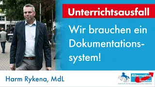 Der massive Unterrichtsausfall ist ein Skandal! Harm Rykena, MdL (AfD)