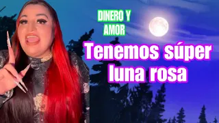 TENEMOS SÚPER LUNA ROSA ❗️ BUEN MOMENTO PARA RITUALES DE AMOR Y DINERO 💸💸