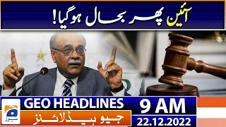 Geo News Headlines  9 AM - Constitution restored again! - 22 December 2022