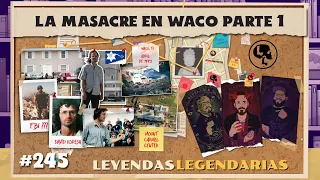 E245: La masacre en Waco Pt.1: El mesías pecador y los Davidianos