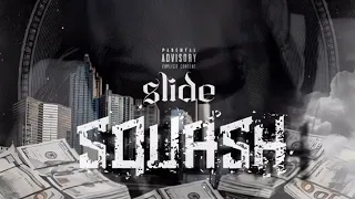 Squash - Slide (Official Audio)