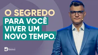 O segredo para você viver um novo tempo | Tiago Brunet