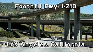 Foothill Freeway - Interstate 210 East - Santa Clarita to Pasadena - 2017/03/19